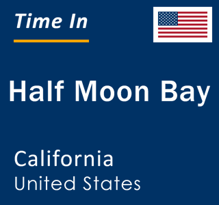 Current local time in Half Moon Bay, California, United States