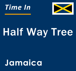 Current time in Half Way Tree, Jamaica