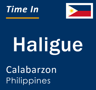 Current local time in Haligue, Calabarzon, Philippines