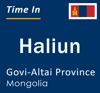 Current local time in Haliun, Govi-Altai Province, Mongolia
