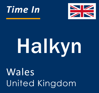 Current local time in Halkyn, Wales, United Kingdom