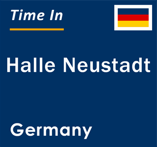 Current local time in Halle Neustadt, Germany