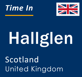 Current local time in Hallglen, Scotland, United Kingdom