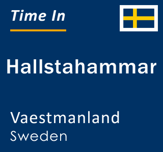 Current local time in Hallstahammar, Vaestmanland, Sweden