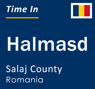 Current local time in Halmasd, Salaj County, Romania