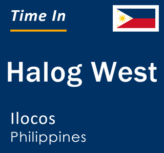 Current local time in Halog West, Ilocos, Philippines