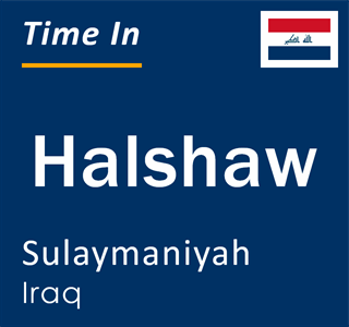 Current time in Halshaw, Sulaymaniyah, Iraq