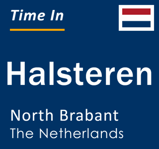 Current local time in Halsteren, North Brabant, The Netherlands