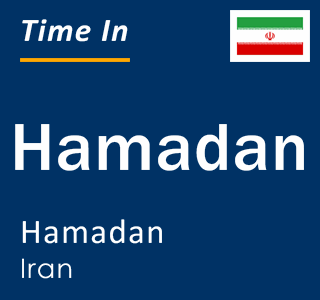 Current local time in Hamadan, Hamadan, Iran