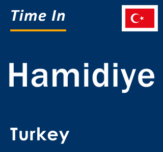 Current local time in Hamidiye, Turkey