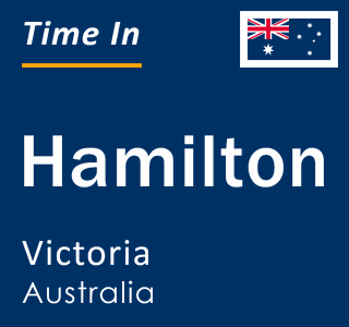 Current local time in Hamilton, Victoria, Australia
