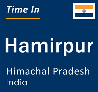 Current local time in Hamirpur, Himachal Pradesh, India
