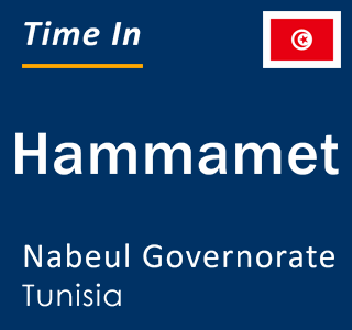 Current local time in Hammamet, Nabeul Governorate, Tunisia