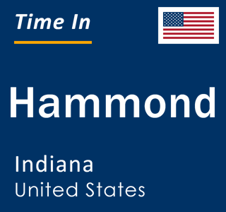 Current time in Hammond, Indiana, United States