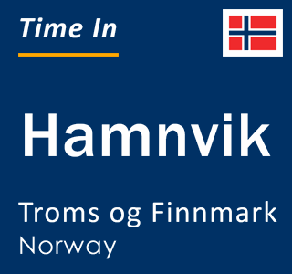 Current local time in Hamnvik, Troms og Finnmark, Norway