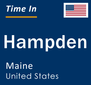 Current local time in Hampden, Maine, United States