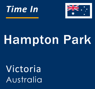 Current local time in Hampton Park, Victoria, Australia