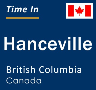 Current local time in Hanceville, British Columbia, Canada