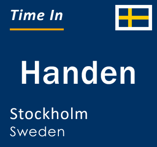 Current local time in Handen, Stockholm, Sweden