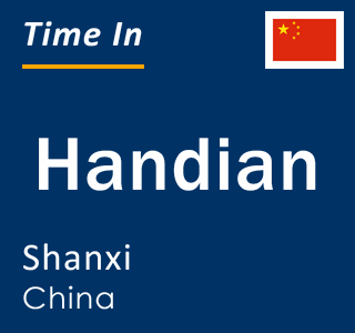 Current local time in Handian, Shanxi, China