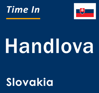 Current local time in Handlova, Slovakia