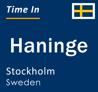 Current local time in Haninge, Stockholm, Sweden