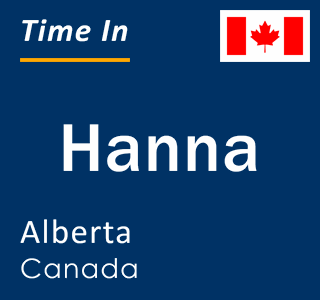 Current local time in Hanna, Alberta, Canada