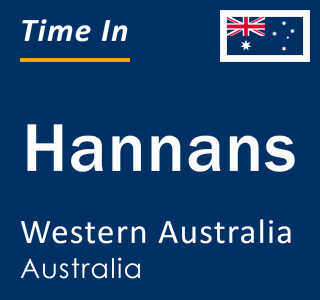 Current local time in Hannans, Western Australia, Australia