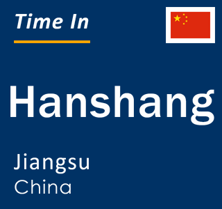 Current local time in Hanshang, Jiangsu, China