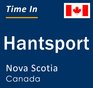 Current local time in Hantsport, Nova Scotia, Canada