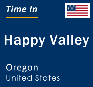 Current local time in Happy Valley, Oregon, United States