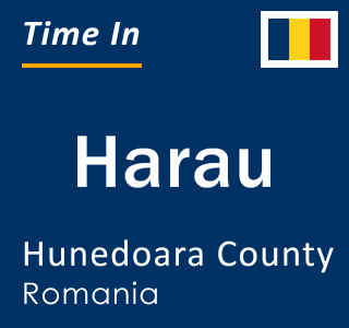 Current local time in Harau, Hunedoara County, Romania
