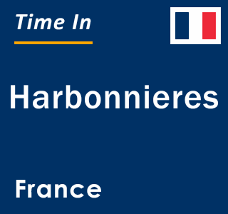 Current local time in Harbonnieres, France