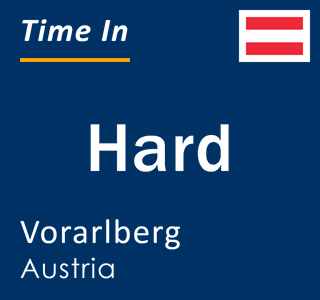Current local time in Hard, Vorarlberg, Austria