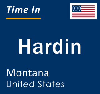 Current local time in Hardin, Montana, United States