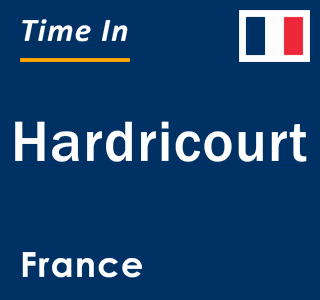 Current local time in Hardricourt, France