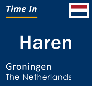 Current local time in Haren, Groningen, The Netherlands