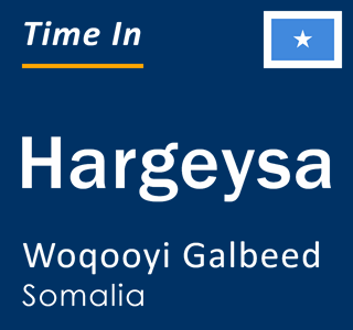 Current local time in Hargeysa, Woqooyi Galbeed, Somalia