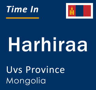 Current local time in Harhiraa, Uvs Province, Mongolia