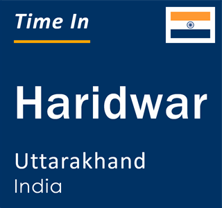 Current local time in Haridwar, Uttarakhand, India