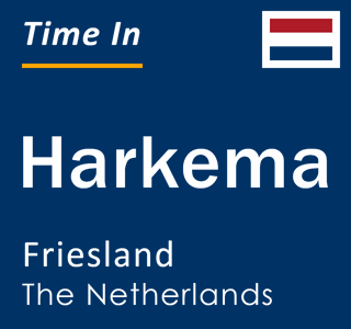 Current local time in Harkema, Friesland, The Netherlands