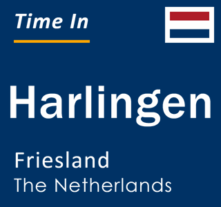Current local time in Harlingen, Friesland, Netherlands