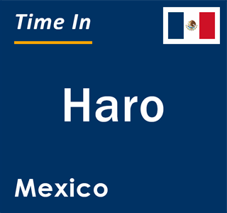 Current local time in Haro, Mexico