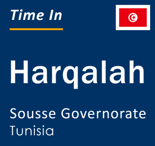 Current local time in Harqalah, Sousse Governorate, Tunisia