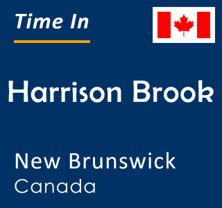 Current local time in Harrison Brook, New Brunswick, Canada