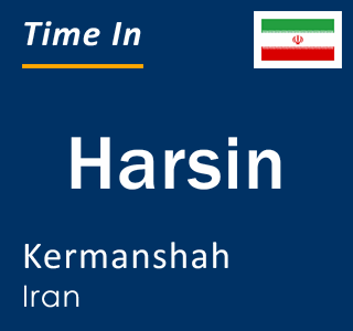 Current time in Harsin, Kermanshah, Iran