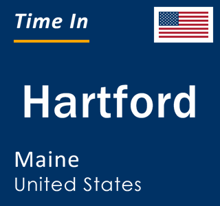 Current local time in Hartford, Maine, United States