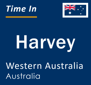 Current local time in Harvey, Western Australia, Australia