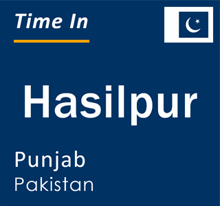 Current local time in Hasilpur, Punjab, Pakistan