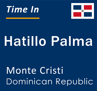 Current local time in Hatillo Palma, Monte Cristi, Dominican Republic